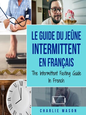 cover image of Le Guide Du Jeûne Intermittent En Français/ the Intermittent Fasting Guide In French